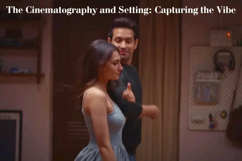 the cinematography and setting: capturing the vibe