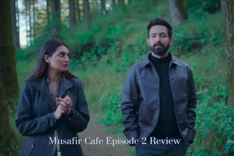 musafir cafe episode 2 review