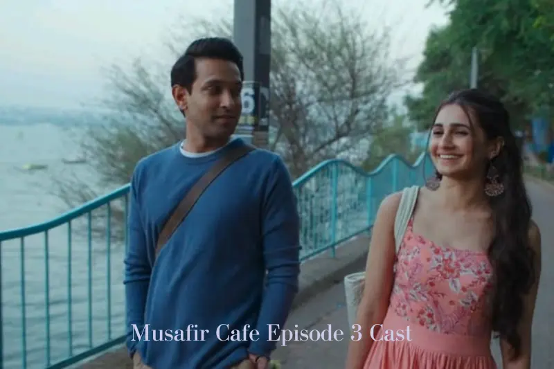 musafir cafe episode 3 cast