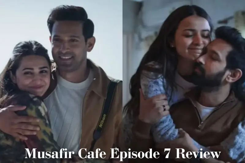musafir cafe episode 7 review