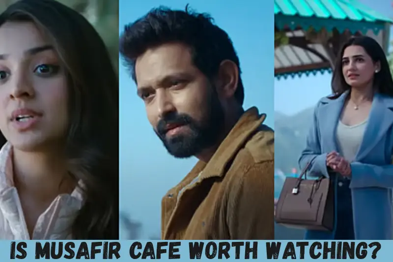 is musafir cafe worth watching